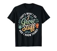 Jardinero Divertido Diciendo Crecer Cosas Saber Cosas Mujeres Hombres Camiseta