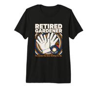 Jardinero Jubilado El jardín me ha Estado Esperando Camiseta Premium