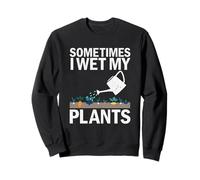 Jardineros Divertidos Que Dicen Que a Veces Mojo mis Plantas Sudadera