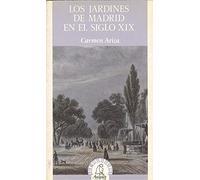 Jardines de Madrid en el siglo X IX, los