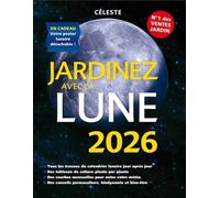 Jardinez avec la lune 2026 (LES MILLESIMES)