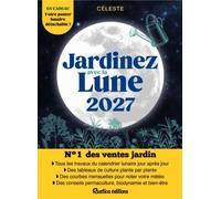 Jardinez avec la lune 2027 (Les millésimes)