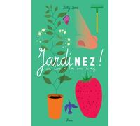 Jardinez !: Un livre à lire avec le nez