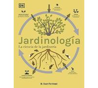 Jardinología (The Science of Gardening): La ciencia de la jardinería