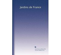 Jardins de France: Volume 36