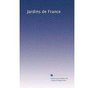 Jardins de France: Volume 43