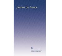 Jardins de France: Volume 49