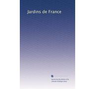 Jardins de France: Volume 5