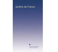 Jardins de France: Volume 55