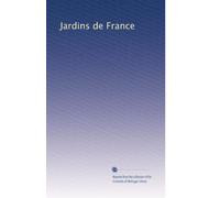 Jardins de France: Volume 9