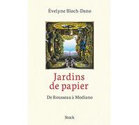 Jardins de papier : de Rousseau à Modiano (Hors collection littérature française)