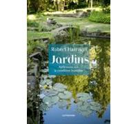 Jardins. Réflexions Sur La Condition Humaine (ebook)