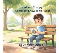 Jared and Chappy: The Almost Know-It-All Robot (Growing Up with AI)