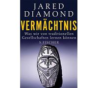Jared Diamond S Vermächtnis: Was wir von traditionellen Gesellscha (Tapa blanda)