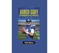 JARED GOFF: The Lion Who Roared on the Football Field- Biography for kids