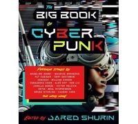 Jared Shurin The Big Book of Cyberpunk (Tapa blanda) (Importación USA)