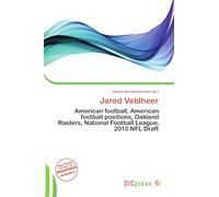 Jared Veldheer: American football, American football positions, Oakland Raiders, National Football League, 2010 NFL Draft