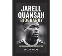 JARELL QUANSAH BIOGRAPHY: The Silent Symphony of a Defender's Mind