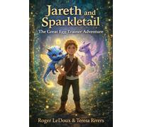 Jareth and Sparkletail: The Great Egg Trainer Adventure (Easter Celebration 2026)