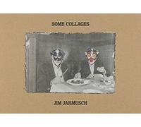 Jarmusch, Jim - Some Collages: Jim Jarmusch