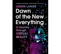 Jaron Lanier Dawn of the New Everything (Tapa blanda)