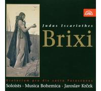 Chamber Chorus Of Prague Krcek, Jaroslav Ksicova, Pavla Musica Bohemica Podskalsky, Miroslav Vernerova, Ludmila Vinklarek, Jiri - Brixi: Judas Iscariote