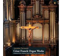 Jaroslaw Tarnawski - Cesar Franck: Organ Works