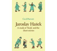 Jaroslav Ha-ek: A Study of Svejk and the Short Stories (Major European Authors Series)