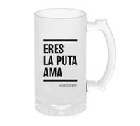 Jarra Cerveza Frases Humor Sarcasmo Divertidas | Regalo Original Diseño Único y Duradero (Eres la puta ama)