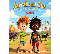 Jarrah and Gus. Big Day at the Birdsville Carnival. Book 5 (Jarrah and Gus. Aussie Outback Adventures)