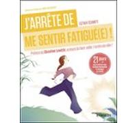 Jarrête De Me Sentir Fatigué(e) ! (ebook)