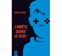 J'arrête quand je veux!