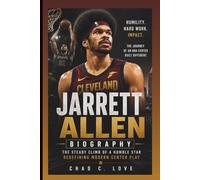 JARRETT ALLEN BIOGRAPHY: The Steady Climb of a Humble Star Redefining Modern Center Play
