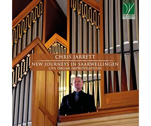 Jarrett Chris - Jarrett: New Journeys in Saarwellingen: Live Organ Improvisations