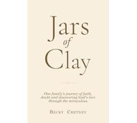 Jars of Clay: One family's journey of faith, doubt and discovering God's love through the miraculous