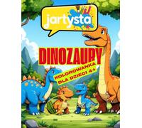jartysta: DINOZAURY KOLOROWANKA DLA DZIECI 4+