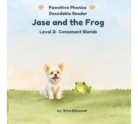 Jase and the Frog (Pawsitive Phonics Decodable Reader: Level 2 Consonant Blends)