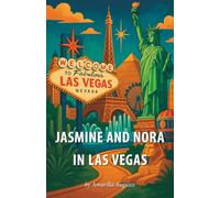 Jasmine and Nora in Las Vegas: Tales of a Magical Journey
