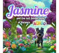 Jasmine and the Lost Golden Bone of Balance