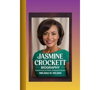JASMINE CROCKETT BIOGRAPHY: Championing the People, Changing the System