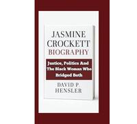 JASMINE CROCKETT BIOGRAPHY: Justice, Politics, and the Black Woman Who Bridged Both