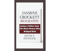 JASMINE CROCKETT BIOGRAPHY: Justice, Politics, and the Black Woman Who Bridged Both