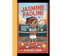 JASMINE PAOLINI: Small but Mighty - The heart that Conquered the Court