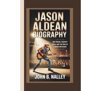 JASON ALDEAN BIOGRAPHY:: Dirt Roads, Country Gold, and the Rise of a Music Maverick