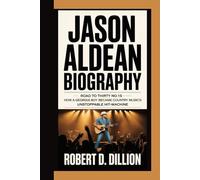 JASON ALDEAN BIOGRAPHY: Road to Thirty No.1s - How a Georgia Boy Became Country Music’s Unstoppable Hit-Machine
