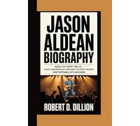 JASON ALDEAN BIOGRAPHY: Road to Thirty No.1s - How a Georgia Boy Became Country Music’s Unstoppable Hit-Machine
