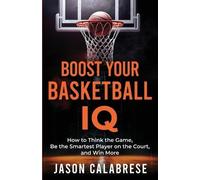 Jason Calabrese Boost Your Basketball IQ (Tapa blanda) (Importación USA)