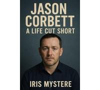 Jason Corbett: A Life Cut Short