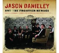 Jason Danieley - Jason Danieley & The Frontier Heroes