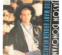 Jason Donovan - JASON DONOVAN Too Many Broken Hearts UK 7" 45